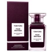 Tom Ford Figue Erotique 100 ml Парфюмерная вода