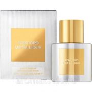 Tom Ford Metallique 50 ml женская парфюмерная вода